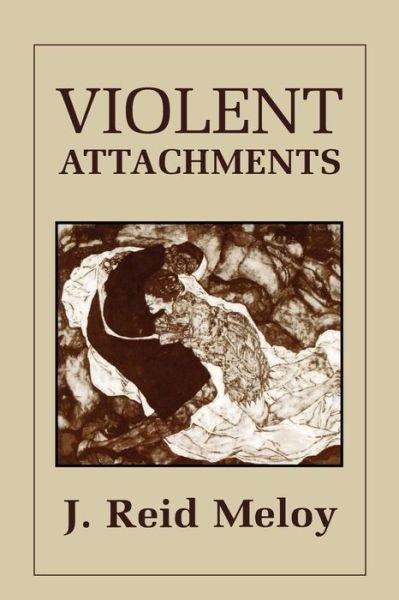 Cover for Reid J. Meloy · Violent Attachments (Paperback Book) (1997)