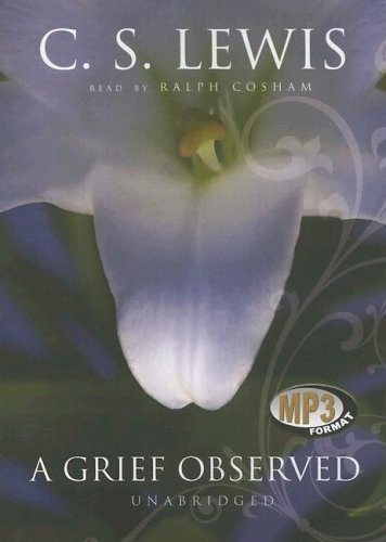 Cover for C.s. Lewis · A Grief Observed (MP3-CD) [Library, Mp3 Una edition] (2005)