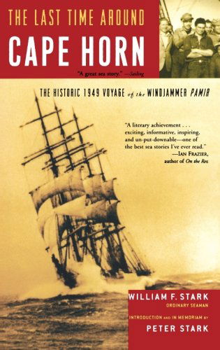 Cover for William F. Stark · The Last Time Around Cape Horn: the Historic 1949 Voyage of the Windjammer Pamir (Paperback Book) [First Trade Paper edition] (2004)