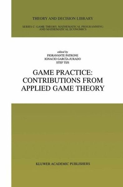 Fioravante Patrone · Game Practice: Contributions from Applied Game Theory - Theory and Decision Library C (Innbunden bok) [2000 edition] (1999)