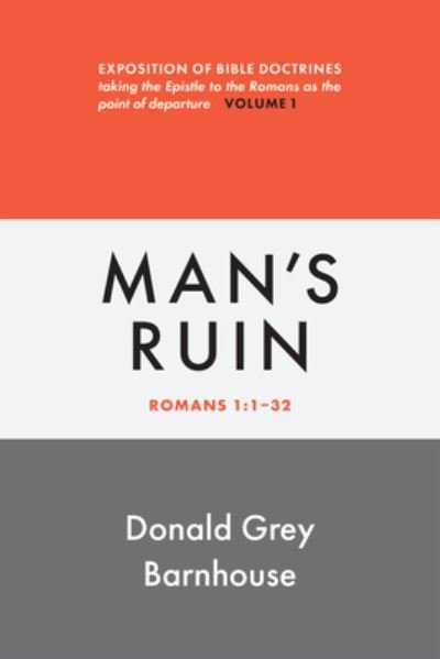 Cover for Donald Grey Barnhouse · Romans, Vol 1 : Man's Ruin (Buch) (1966)