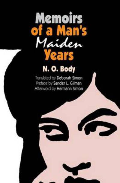 Cover for N. O. Body · Memoirs of a Man's Maiden Years (Paperback Book) (2009)