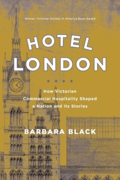 Cover for Barbara Black · Hotel London: How Victorian Commercial Hospitality Shaped a Nation and Its Stories (Paperback Book) (2021)