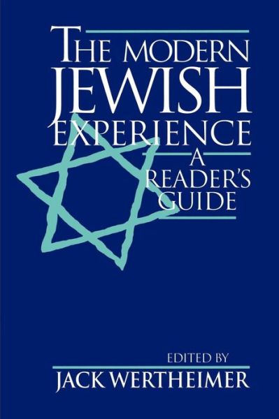 Cover for Zarit, Steven, Ph.d. · The Modern Jewish Experience: A Reader's Guide (Hardcover Book) (1993)