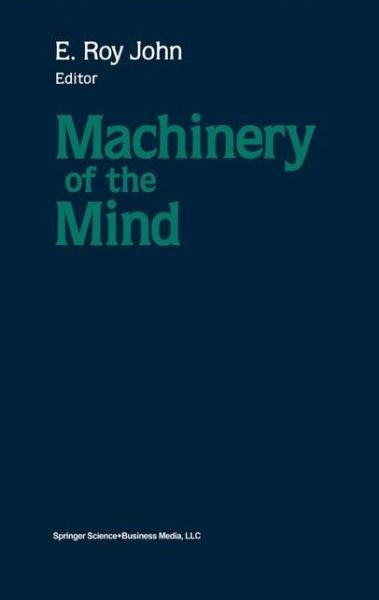 Cover for John · Machinery of the Mind: Data, Theory, and Speculations About Higher Brain Function (Gebundenes Buch) [1990 edition] (1990)