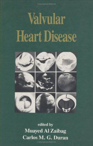 Cover for Muayed Al Zaibag · Valvular Heart Disease - Fundamental and Clinical Cardiology (Hardcover Book) [1st edition] (1994)