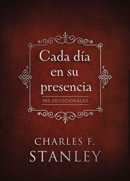 Cover for Stanley Charles F. Stanley · Cada dia en su presencia: 365 Devocionales (Hardcover Book) (2016)