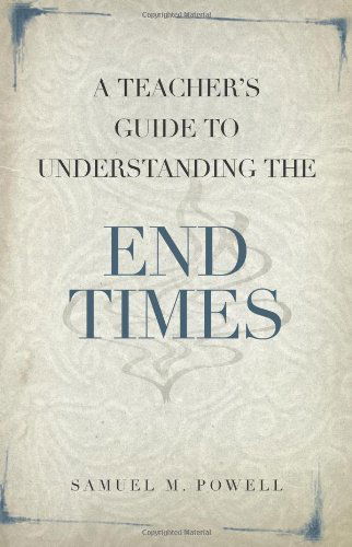 Cover for Samuel M. Powell · A Teacher's Guide to Understanding the End Times (Paperback Book) (2011)