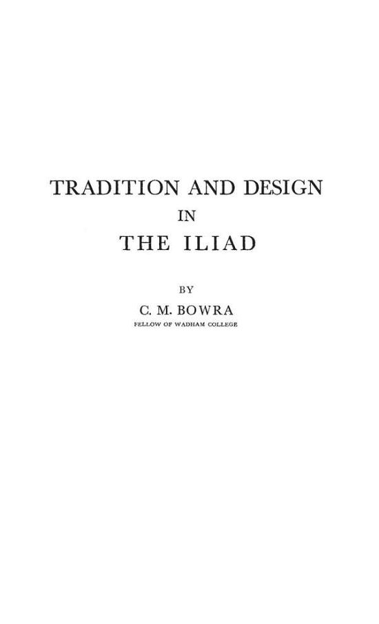 Cover for C. M. Bowra · Tradition and Design in the Iliad (Gebundenes Buch) [New edition] (1977)