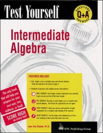 Test Yourself: Intermediate Algebra - Joan Van Glabek - Books - NTC Publishing Group,U.S. - 9780844223612 - September 16, 1996