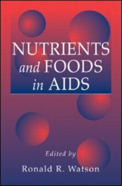 Cover for Ronald R Watson · Nutrients and Foods in Aids - Modern Nutrition (Hardcover Book) (1998)
