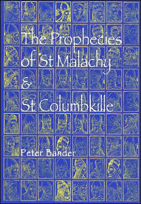 The Prophecies of St. Malachy and St. Columbkille - Peter Bander - Books - Colin Smythe Ltd - 9780861404612 - July 1, 2005