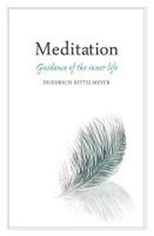 Cover for Friedrich Rittelmeyer · Meditation: Guidance of the Inner Life (Paperback Book) [4 Revised edition] (2012)