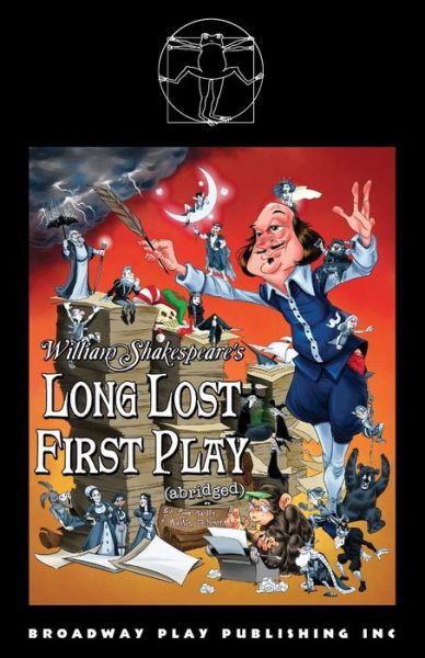 William Shakespeare's Long Lost First Play (abridged) - Reed Martin - Livres - Broadway Play Publishing Inc - 9780881457612 - 20 juin 2018