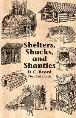 Cover for D C Beard · Shelters, Shacks, and Shanties (Paperback Bog) (2012)