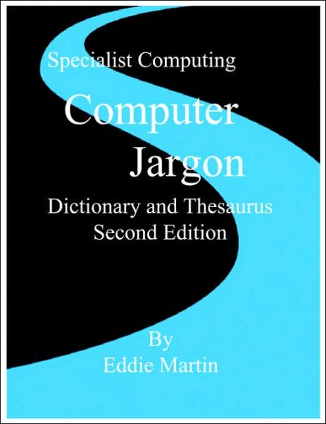 Cover for Eddie Martin · Computer Jargon Dictionary and Thesaurus (Paperback Book) (2006)