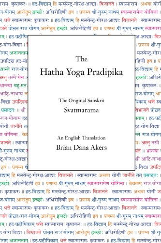 The Hatha Yoga Pradipika: The Original Sanskrit and An English Translation - Svatmarama - Livres - YogaVidya.com - 9780971646612 - 1 septembre 2002