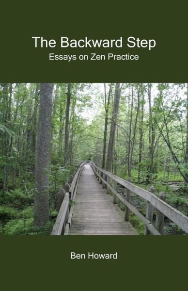 Cover for Ben Howard · The Backward Step: Essays on Zen Practice (Paperback Bog) (2014)