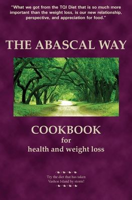 Cover for Abascal Kathy Abascal · The Abascal Way: The TQI Diet Cookbook (Pocketbok) (2011)