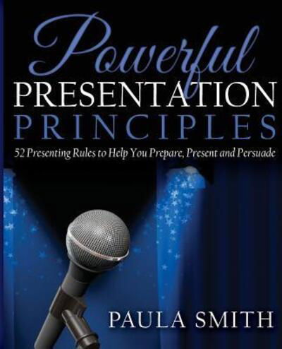 Cover for Paula Smith · Powerful Presentation Principles (Paperback Bog) (2014)