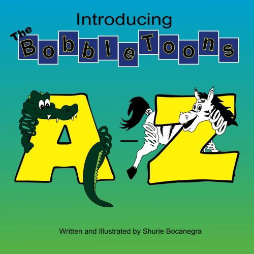 Cover for Shurie Bocanegra · Introducing the Bobbletoons A-z (Paperback Book) (2012)