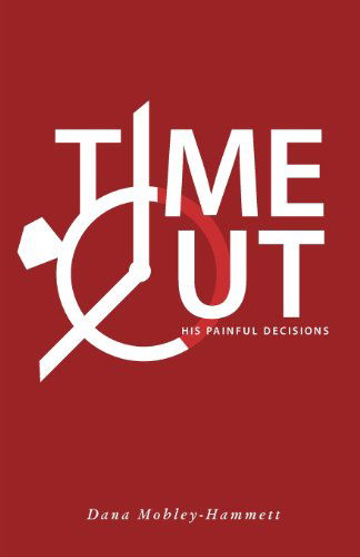 Cover for Dana Mobley-hammett · Time Out! (Pocketbok) (2013)