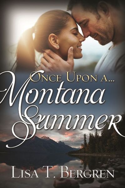 Cover for Lisa Tawn Bergren · Once Upon a Montana Summer (Paperback Book) (2018)