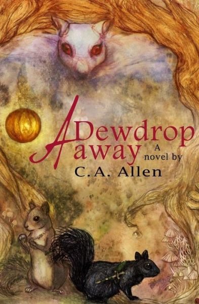 Cover for C a Allen · A Dewdrop Away (Pocketbok) (2013)