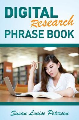 Cover for Susan Louise Peterson · Digital Research Phrase Book (Paperback Book) (2015)