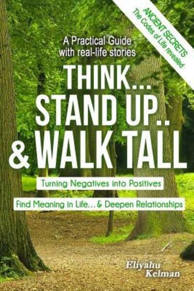 Cover for Eliyahu kelman · Think... Stand Up.. &amp;Walk Tall (Paperback Bog) (2016)