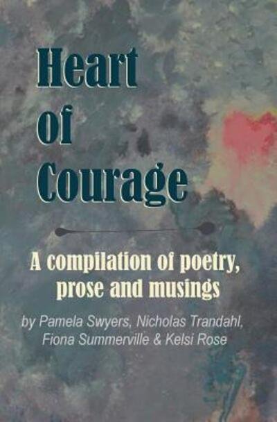 Cover for Swyers Publishing · Heart of Courage (Paperback Book) (2018)