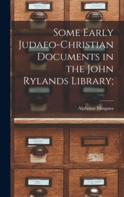 Cover for Alphonse 1881-1937 Mingana · Some Early Judaeo-Christian Documents in the John Rylands Library; (Hardcover Book) (2021)