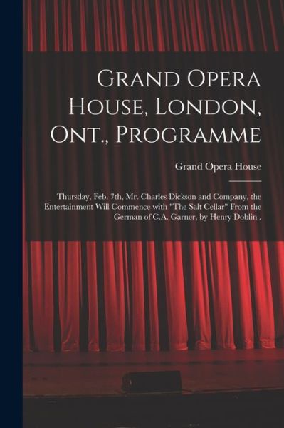 Cover for Ont ) Grand Opera House (London · Grand Opera House, London, Ont., Programme [microform] (Taschenbuch) (2021)