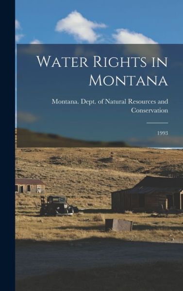 Cover for Montana Dept of Natural Resources and · Water Rights in Montana (Book) (2022)