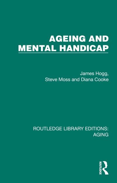Cover for James Hogg · Ageing and Mental Handicap - Routledge Library Editions: Aging (Gebundenes Buch) (2024)