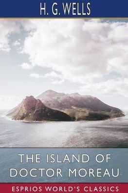 Cover for H G Wells · The Island of Doctor Moreau (Esprios Classics) (Paperback Book) (2024)