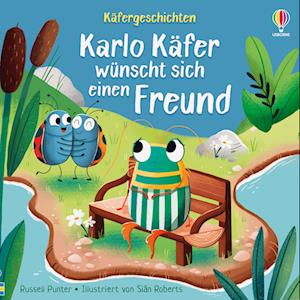 Käfergeschichten: Karlo Käfer wünscht sich einen Freund -  - Kirjat - Usborne - 9781035701612 - torstai 13. kesäkuuta 2024