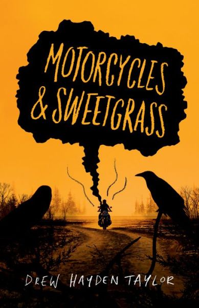 Cover for Drew Haydon Taylor · Motorcycles &amp; Sweetgrass: Penguin Modern Classics Edition (Paperback Book) (2021)