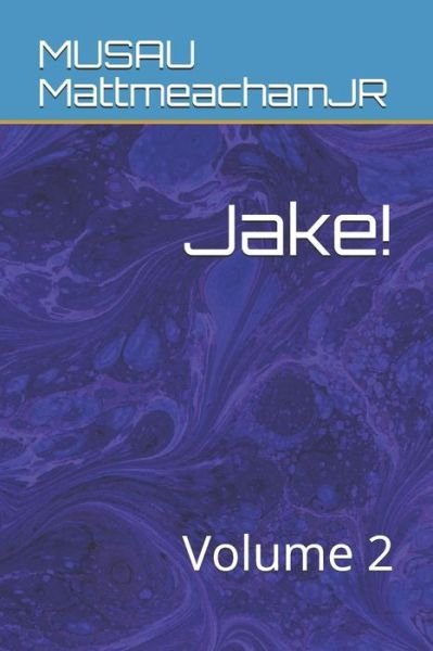 Cover for Musau Mattmeachamjr · Jake! (Taschenbuch) (2019)