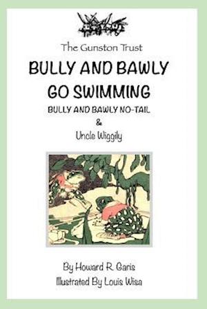 Cover for Howard R Garis · Bully and Bawly Go Swimming (Paperback Book) (2019)