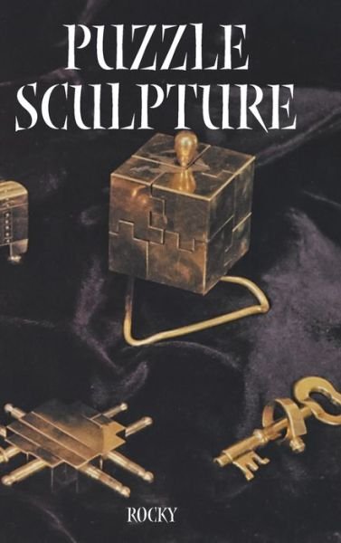 Puzzle Sculpture - Rocky - Books - Christian Faith Publishing - 9781098027612 - January 7, 2020