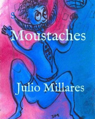 Cover for Julio Millares · Moustaches (Pocketbok) (2019)