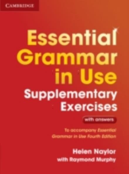 Cover for Helen Naylor · Essential Grammar in Use Supplementary Exercises: To Accompany Essential Grammar in Use Fourth Edition - Grammar in Use (Paperback Bog) [3 Revised edition] (2015)
