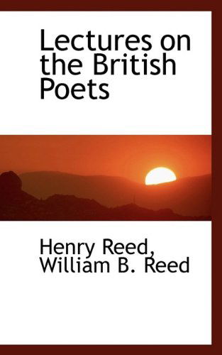 Cover for Henry Reed · Lectures on the British Poets (Hardcover Book) (2009)