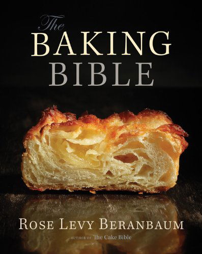 Cover for Rose Levy Beranbaum · The Baking Bible (Hardcover Book) (2014)