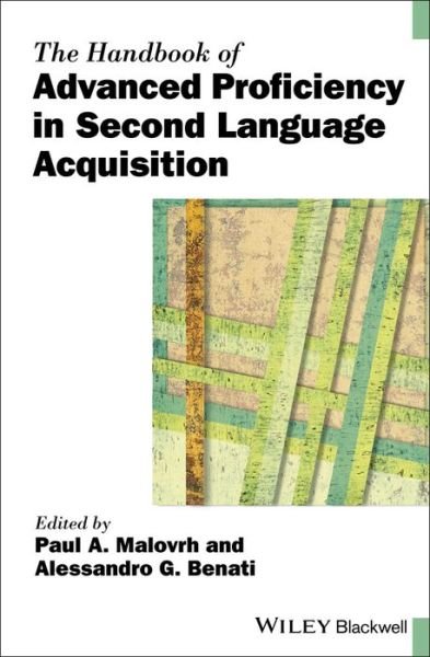 Cover for PA Malovrh · The Handbook of Advanced Proficiency in Second Language Acquisition - Blackwell Handbooks in Linguistics (Hardcover bog) (2018)
