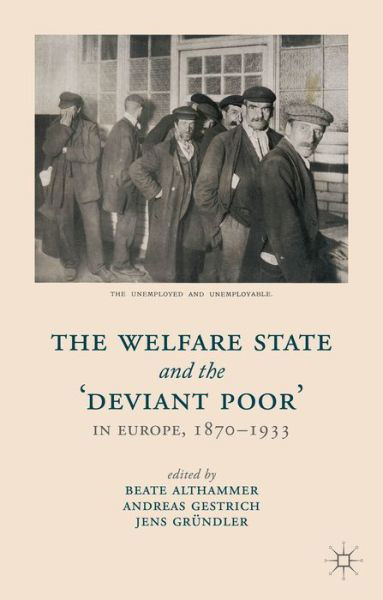The Welfare State and the 'Deviant Poor' in Europe, 1870-1933 - Beate Althammer - Bücher - Palgrave Macmillan - 9781137333612 - 28. Mai 2014