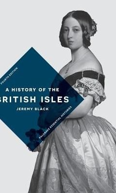 Cover for Jeremy Black · A History of the British Isles (Innbunden bok) [4th ed. 2017 edition] (2016)