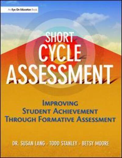 Cover for Susan Lang · Short Cycle Assessment: Improving Student Achievement Through Formative Assessment (Hardcover Book) (2017)