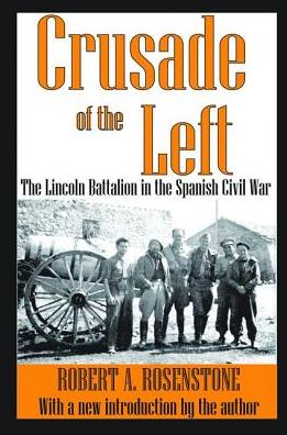 Robert Rosenstone · Crusade of the Left: The Lincoln Battalion in the Spanish Civil War (Gebundenes Buch) (2017)